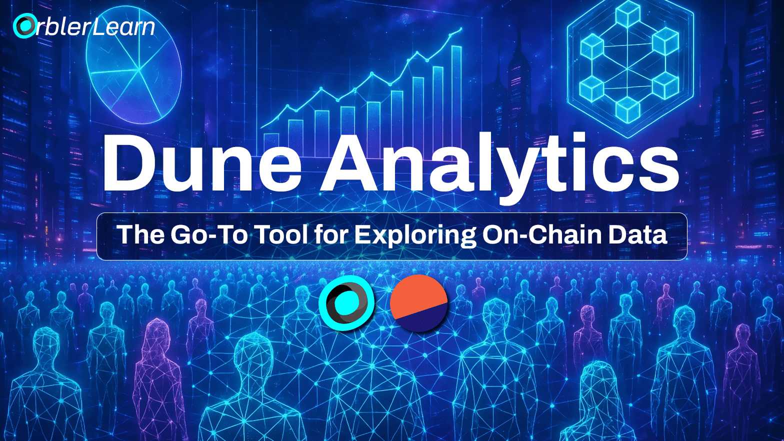 Dune Analytics: The Go-To Tool for Exploring On-Chain Data | Learn — Orbler